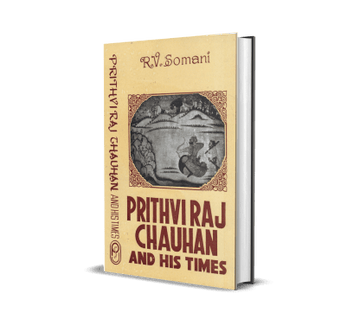 Prithviraj Chauhan and His Times