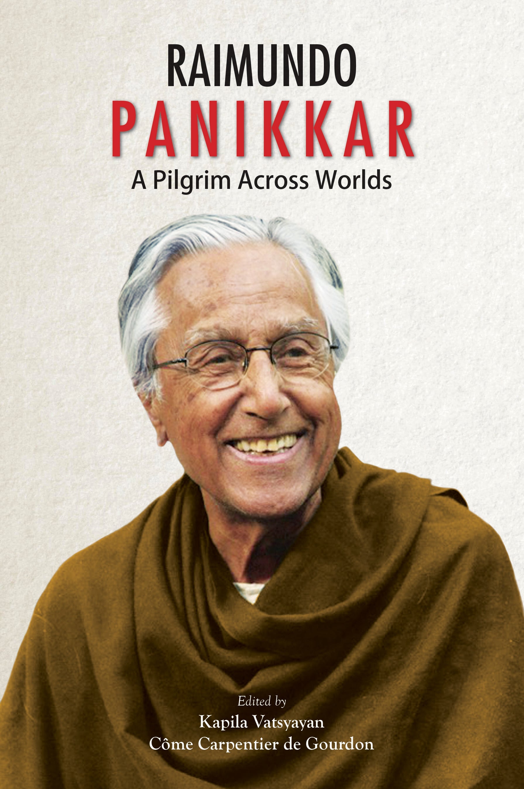 Raimundo Panikkar: A Pilgrim Across Worlds