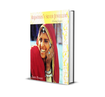 Rajasthan’s Silver Jewellery : A Living Legacy