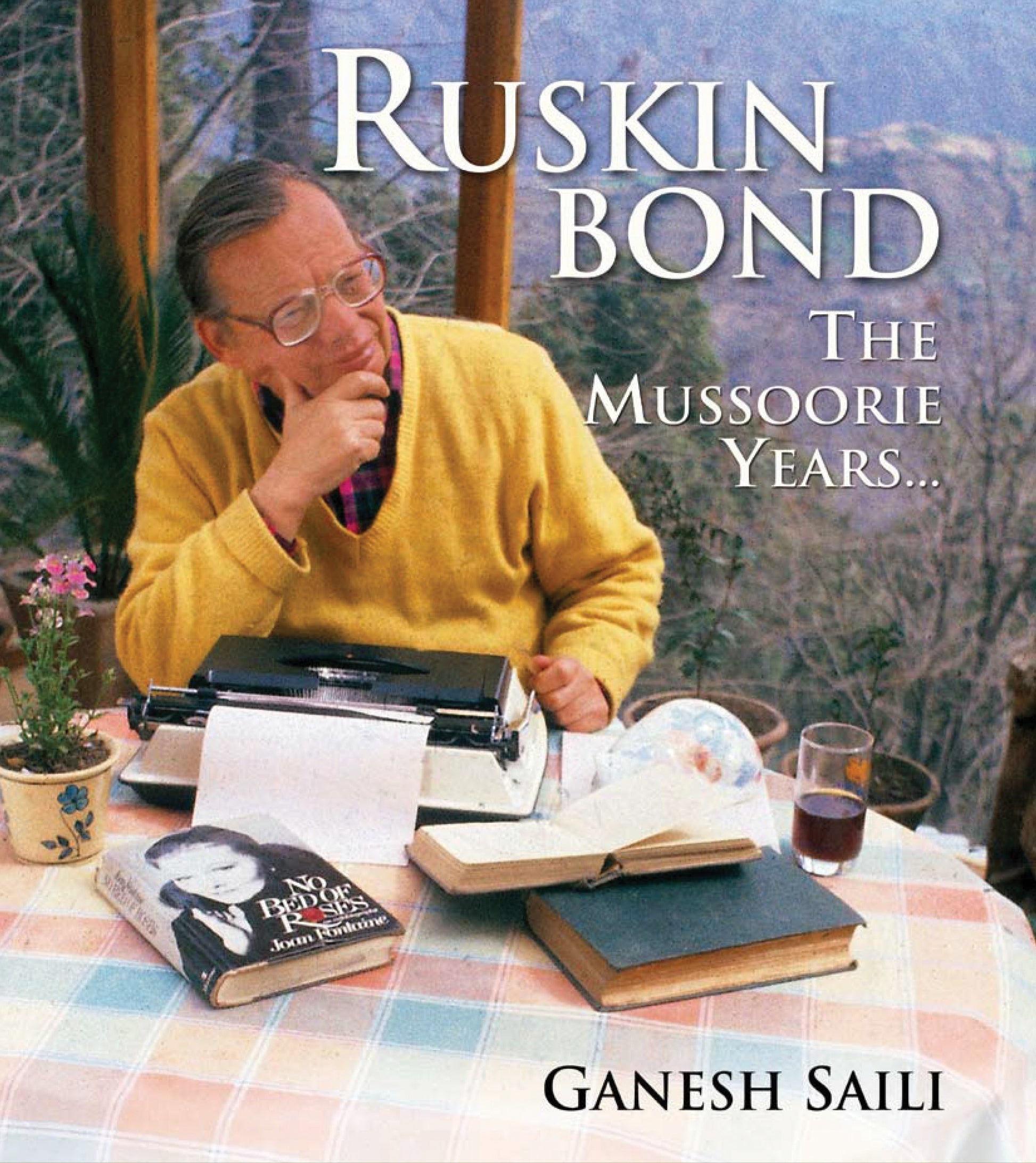 Ruskin Bond: The Mussoorie Years…