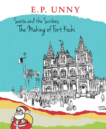 Santa and the Scribes: The Making of Fort Kochi