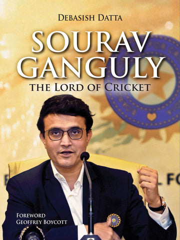 Sourav Ganguly: The Lord of Cricket (F.B)