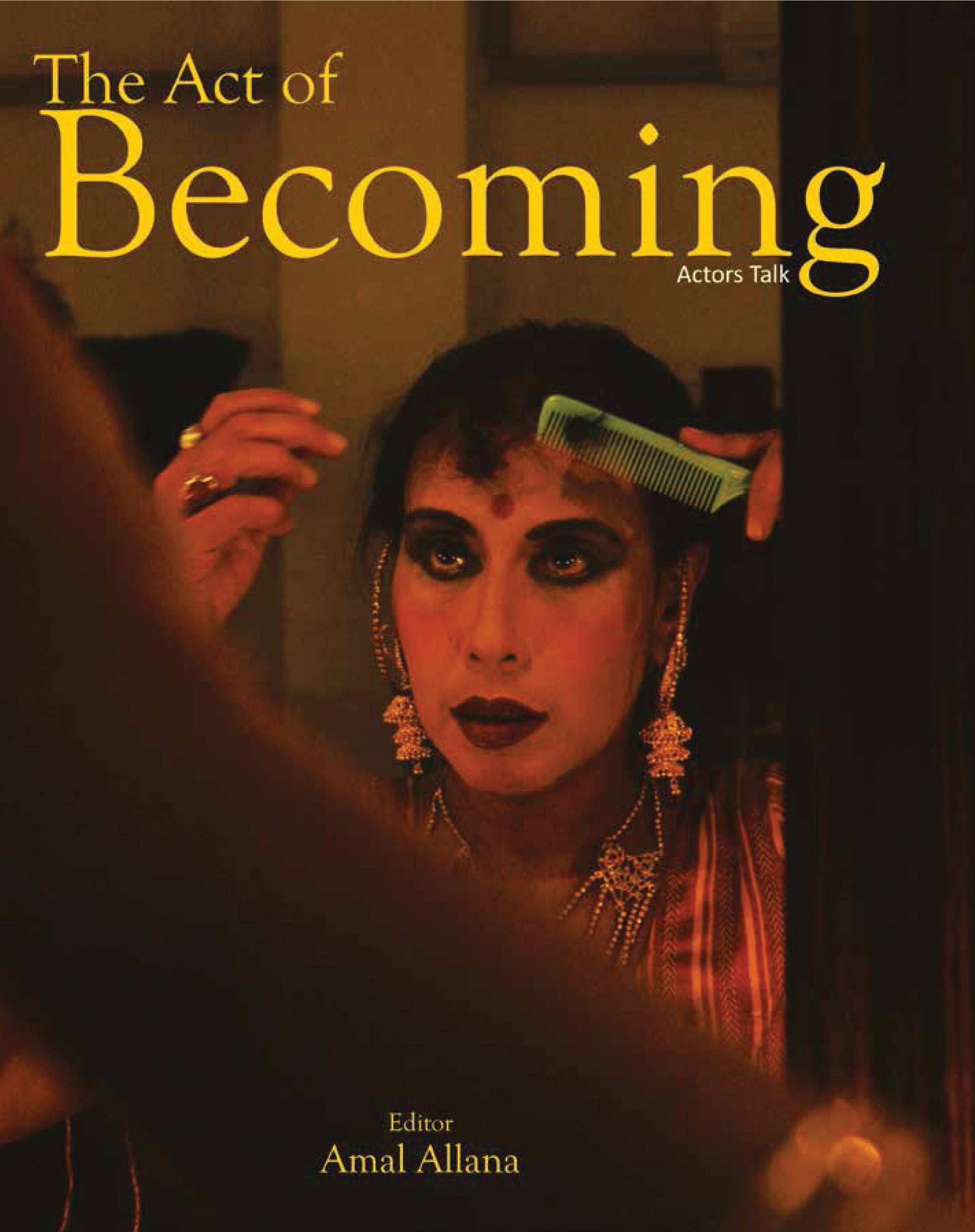 The Act of Becoming: Actor Talk
