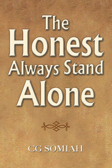 The Honest Always Stand Alone