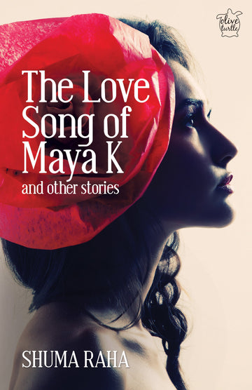 The Love Song of Maya K and Other Stories