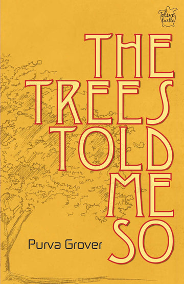 The Trees Told Me So