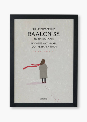 Quotes Wall Posters with Frame for Home and Office of Arzoo Lakhnavi : Kis ne Bheege hue Baalon Se Ye Jhatka Paani