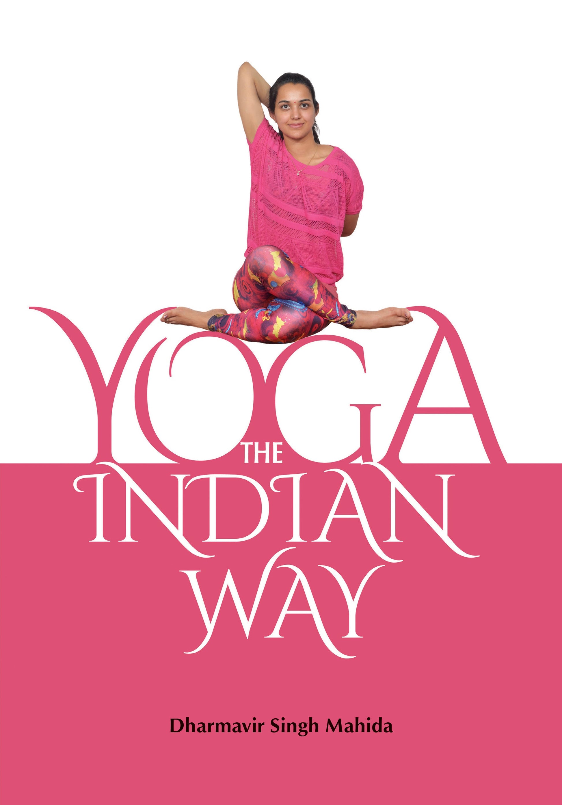 Yoga: The Indian Way