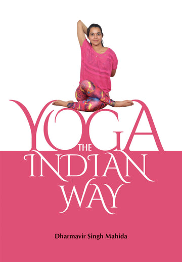 Yoga: The Indian Way