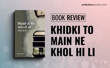 Book Review: Khidki To Main Ne Khol Hi Li