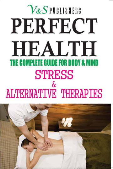 Perfect Health - Stress & Alternative Therapies