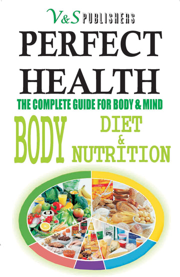 Perfect Health - Body Diet & Nutrition