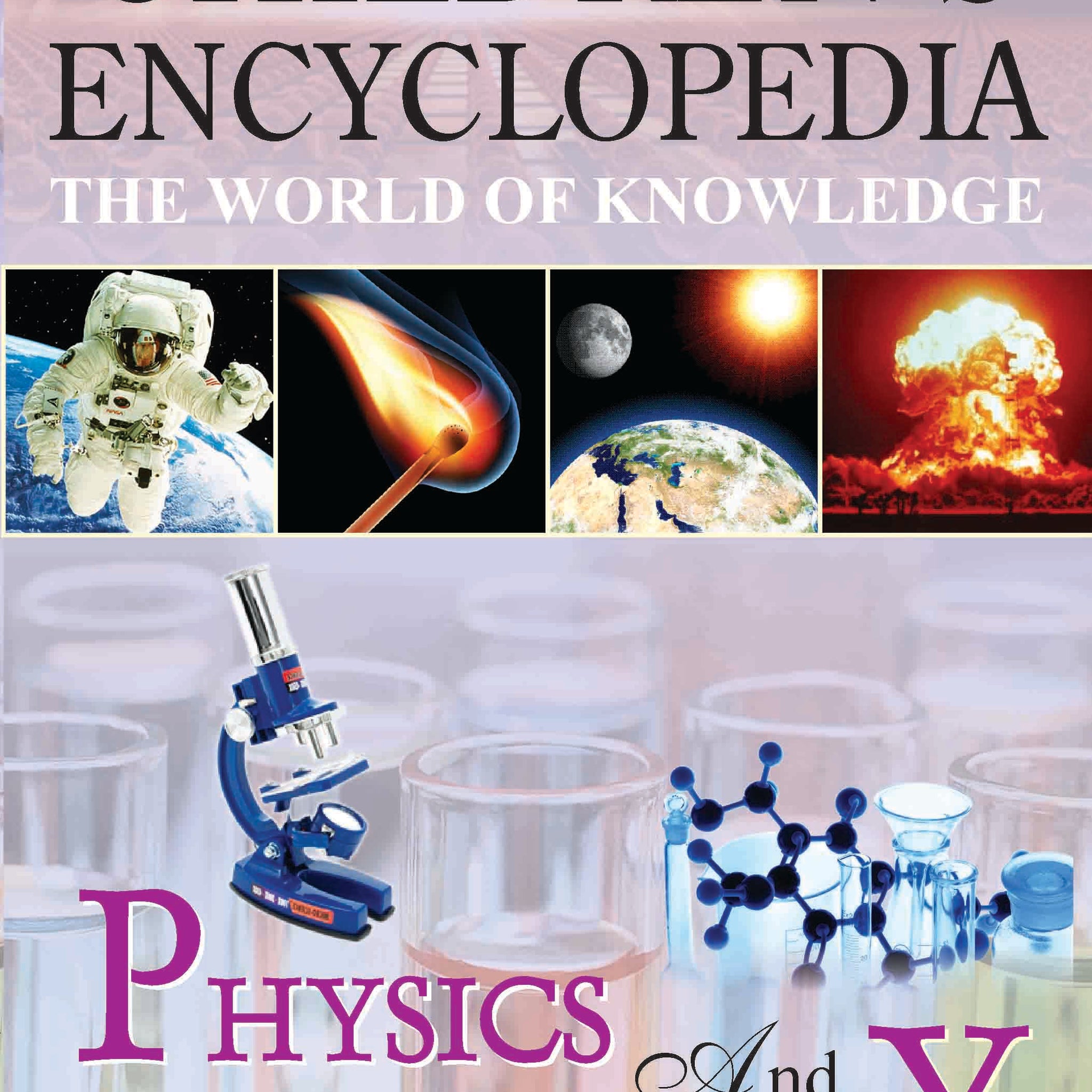 Children's Encyclopedia - Physics And Chemistry