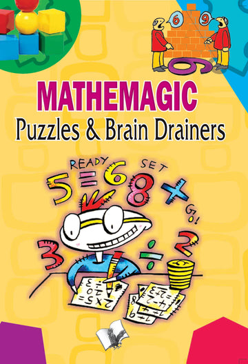 Mathemagic Puzzles And Brain Drainers