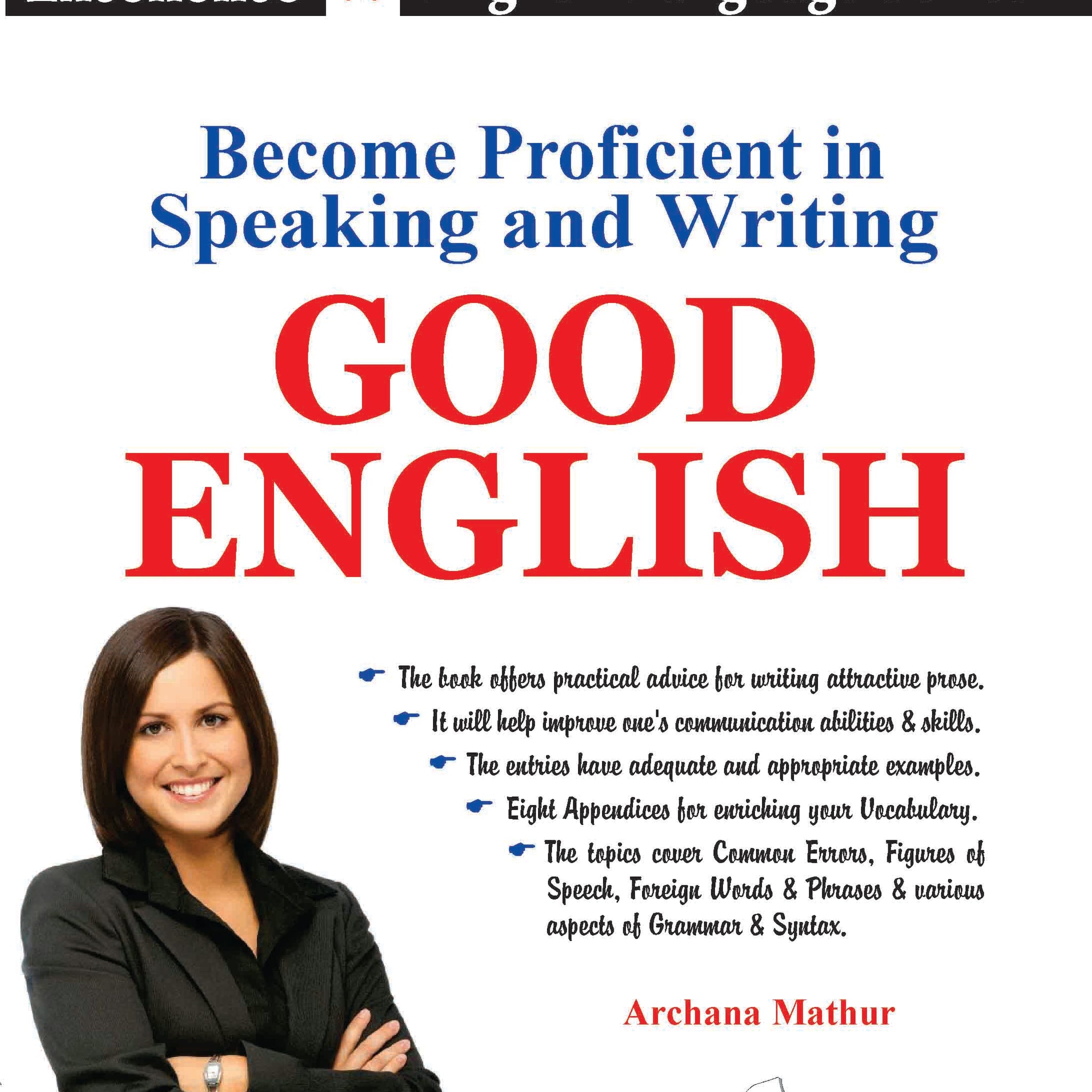 Become Proficient In Speaking And Writing - Good English