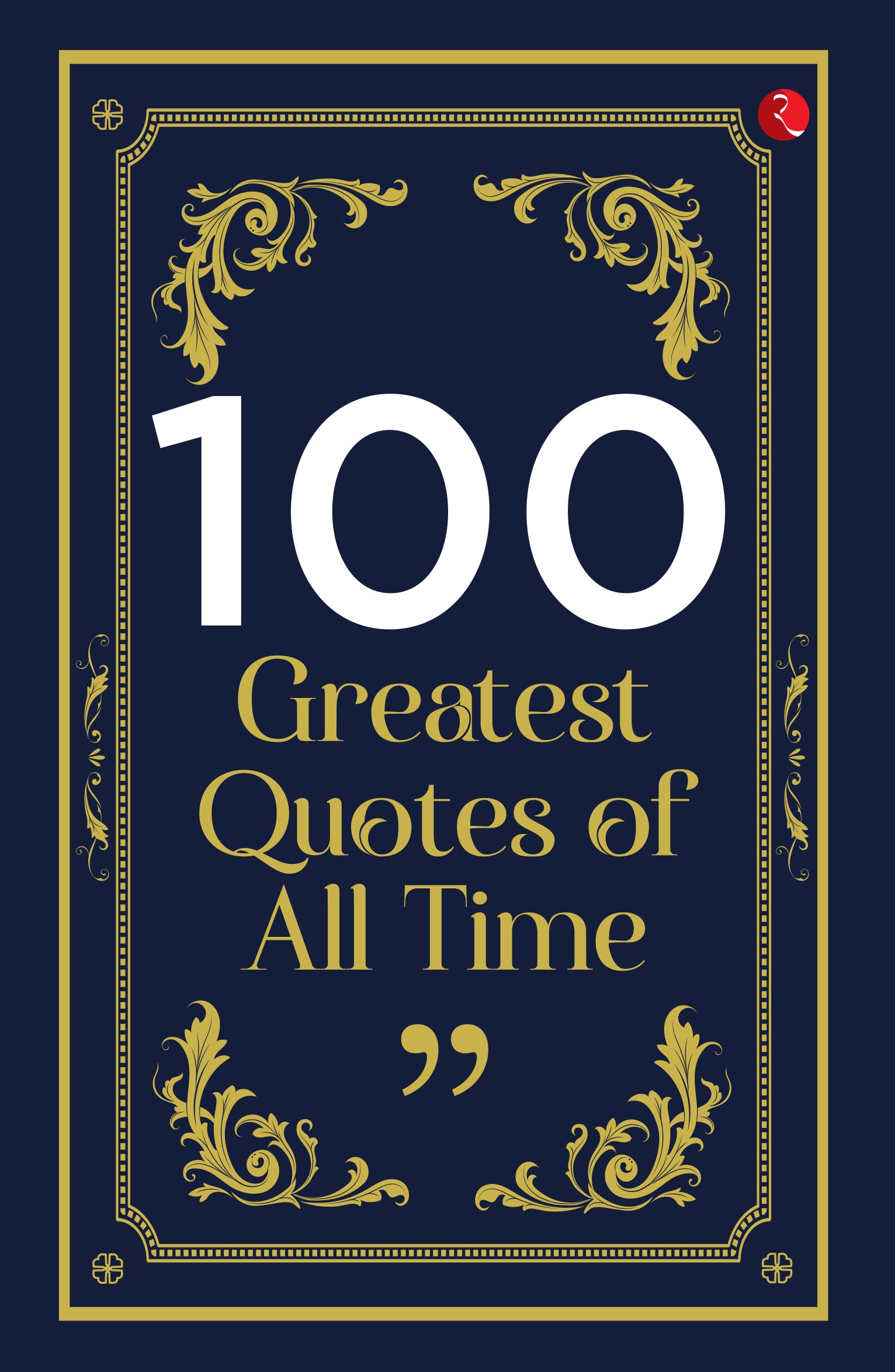 100 Greatest Quotes of All Time