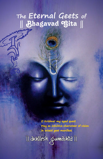 The Eternal Geets Of BHAGAVAD GITA