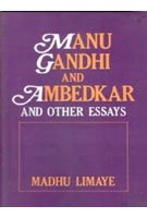 Manu Gandhi and Ambedkar Other Essays
