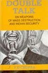 Double Talk: On Weapons of Mass Destruction and Indian Security [Hardcover]