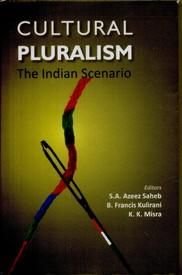 Cultural Pluralism: the Indian Scenario
