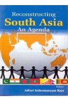 Reconstructing South Asia: An Agenda