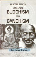 Selected Essays Mostly On Buddism and Gandhism