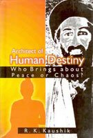 Architect of Human Destiny: Who Brings About Peace or Chaos ?