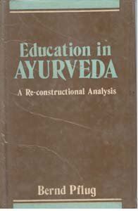 Education in Ayurveda: a ReConstructional Analysis