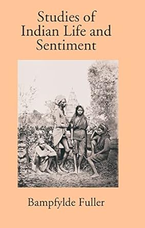 Studies Of Indian Life And Sentiment