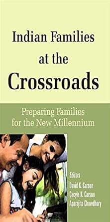 Indian Families At the Crossroad Preparing Families For the New Millenium