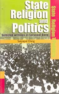 State, Religion and Politics: Selected Writings Of Satyapal Dang