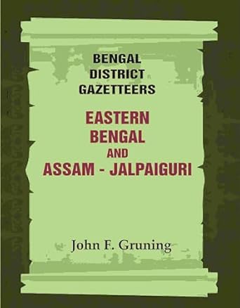 Bengal District Gazetteers: Eastern Bengal and Assam - Jalpaiguri