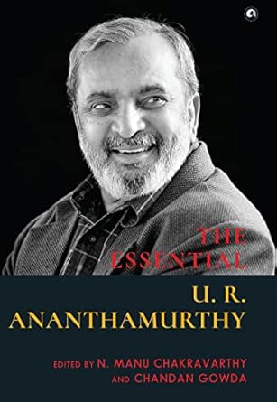 The Essential U. R. Ananthamurthy