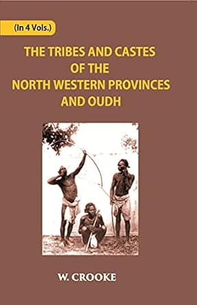 The Tribes And Castes Of The North-Western Provinces And Oudh Volume Vol. 3rd
