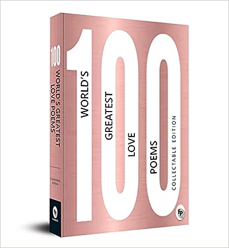 100 Worlds Greatest Love Poems : Collectable Edition
