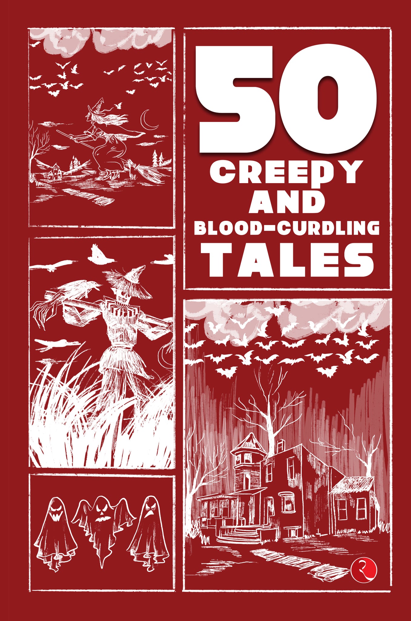 50 Creepy and Blood-Curdling Tales