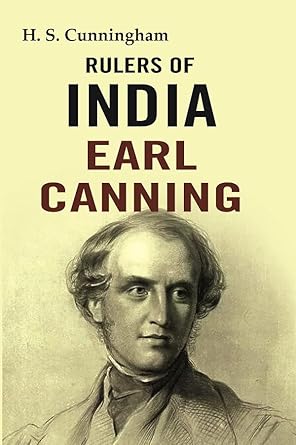 Rulers of India: Earl Canning