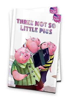 Three Not-So-Little Pigs: Fairytales With A Twist