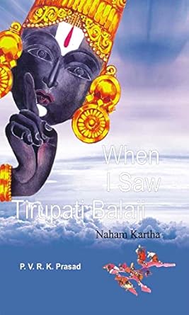 When I Saw Tirupati Balaji - Naaham Karta