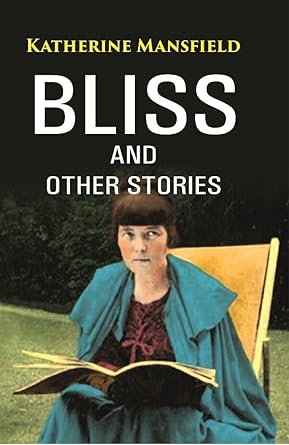 Bliss: And Other Stories