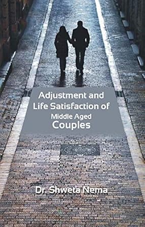 Adjustment and Life Satisfaction of Middle Aged Couples [Hardcover]