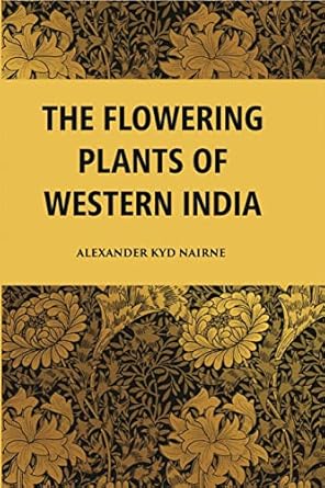 The Flowering Plants Of Western India