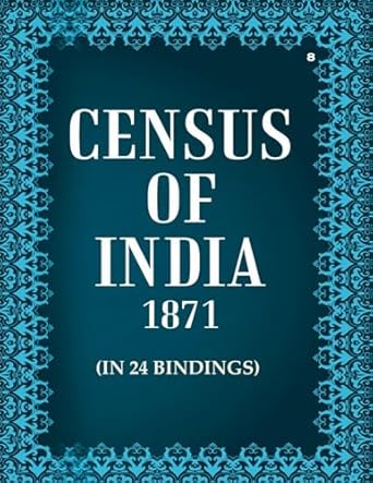 Census of India 1871: The Census of British Burma