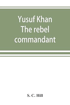 Yusuf Khan: The rebel commandant