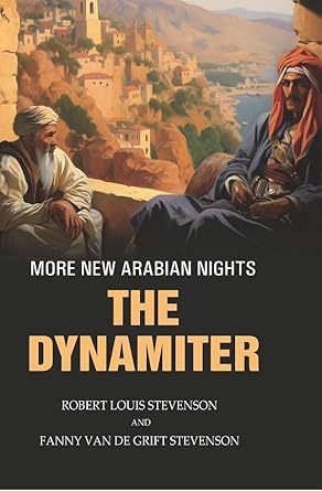 More New Arabian Nights: The dynamiter