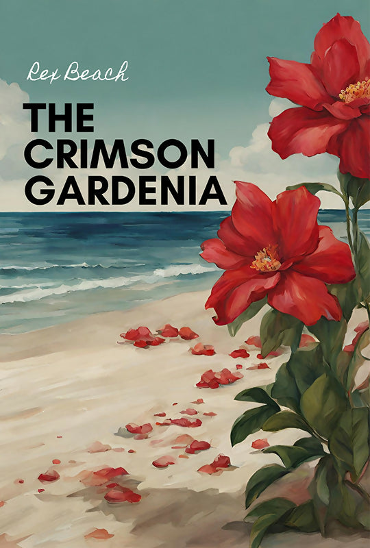 The Crimson Gardenia (POD)