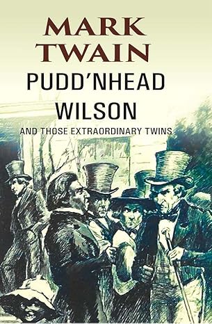 Pudd’nhead Wilson and those Extraordinary Twins