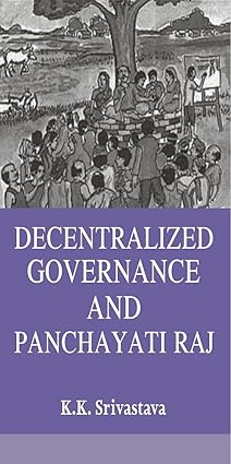Decentralized Governance and Panchayati Raj