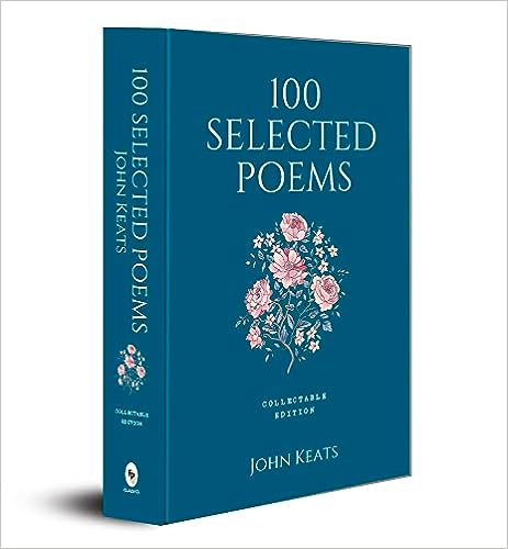 100 Selected Poems, John Keats: Collectable Hardbound edition