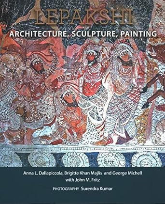 Lepakshi: Architecture, Sculpture, Painting (H.B)